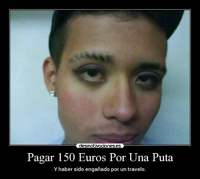 Pagar 150 Euros Por Una Puta -