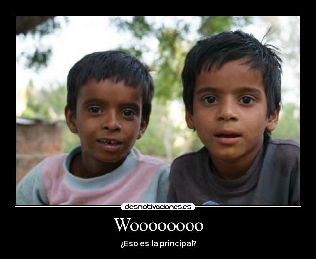 Woooooooo - ¿Eso es la principal?
