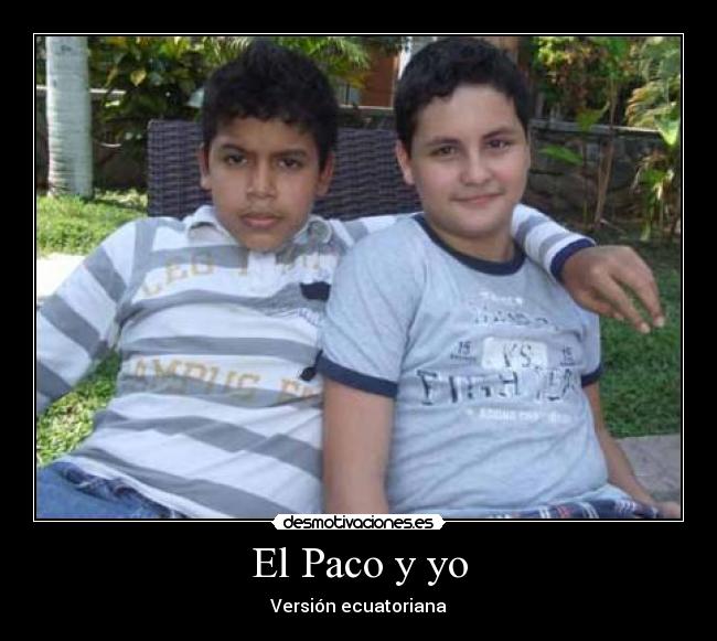 El Paco y yo - Versión ecuatoriana