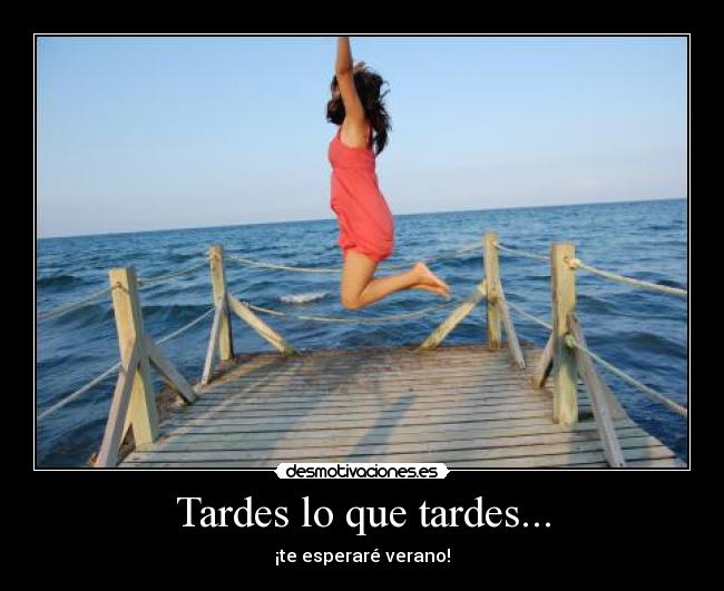 Tardes lo que tardes... - 
