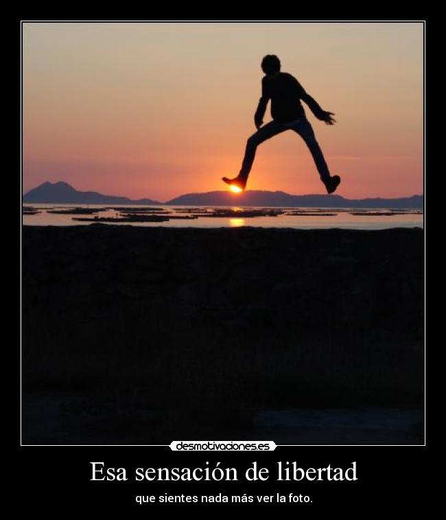 Esa sensación de libertad - 