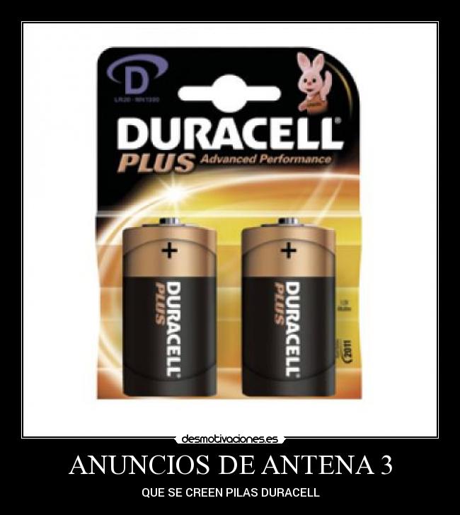 ANUNCIOS DE ANTENA 3 - QUE SE CREEN PILAS DURACELL