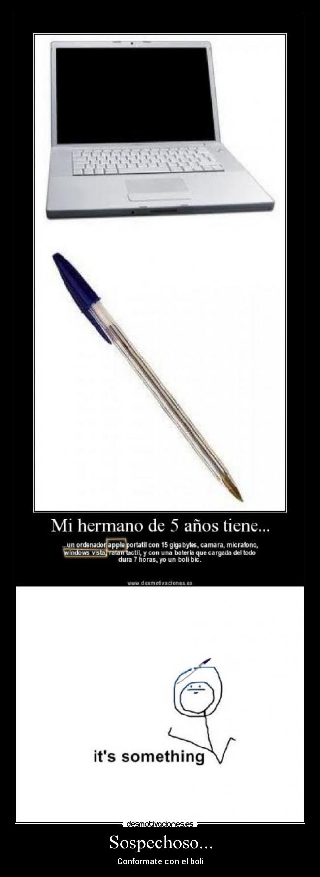 Sospechoso... - Conformate con el boli