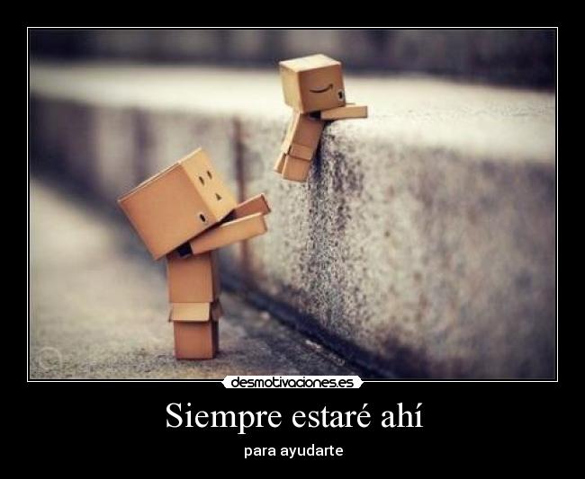 Siempre estaré ahí Desmotivaciones