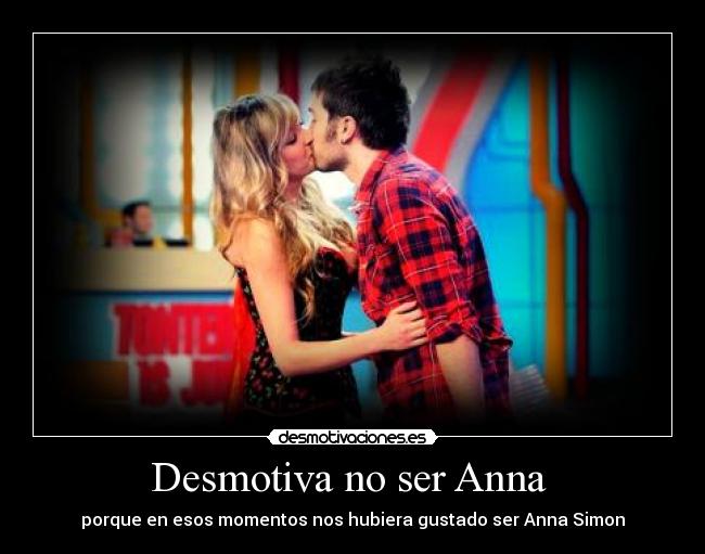 Desmotiva no ser Anna  - 