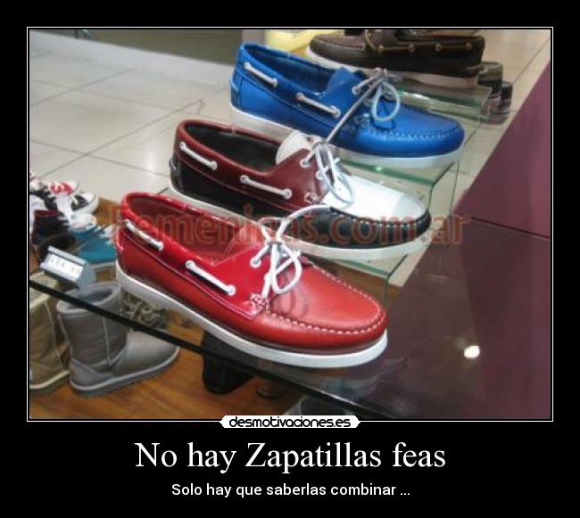 No hay Zapatillas feas - Solo hay que saberlas combinar ...