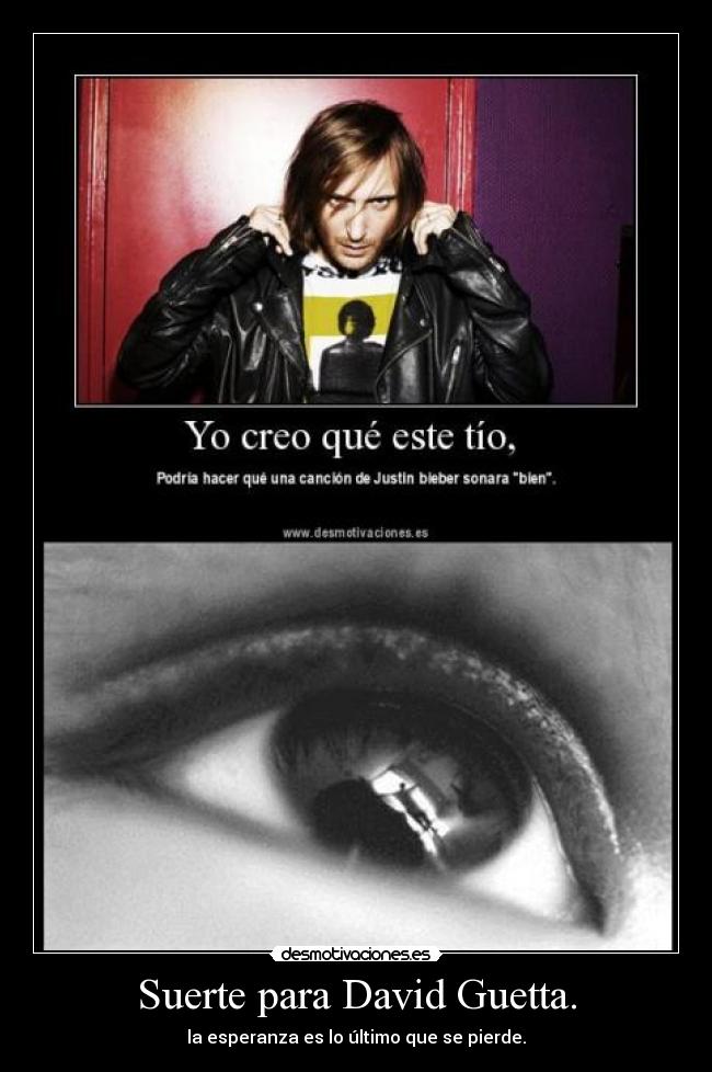 Suerte para David Guetta. - 