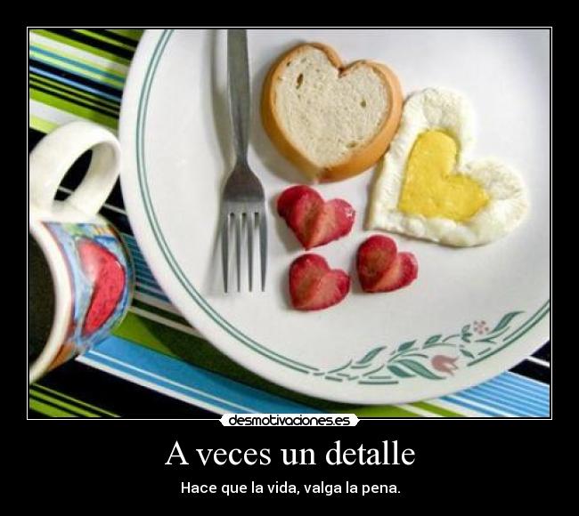 A veces un detalle -