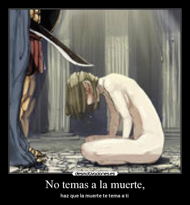 carteles muerte temas muerte desmotivaciones