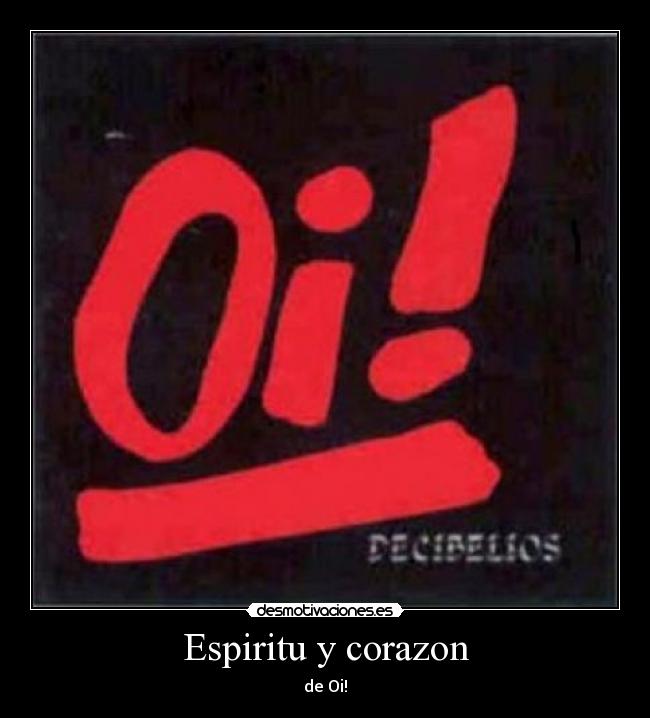 Espiritu y corazon - de Oi!
