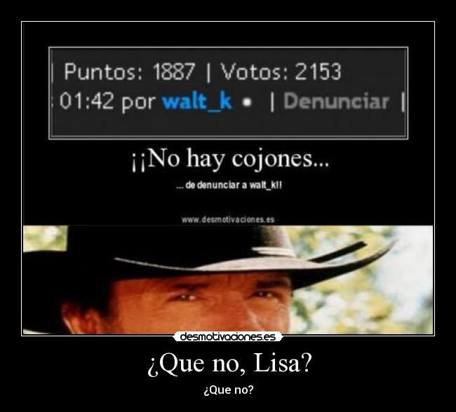 ¿Que no, Lisa? - ¿Que no?