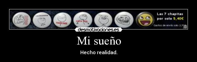 Mi sueño - Hecho realidad.