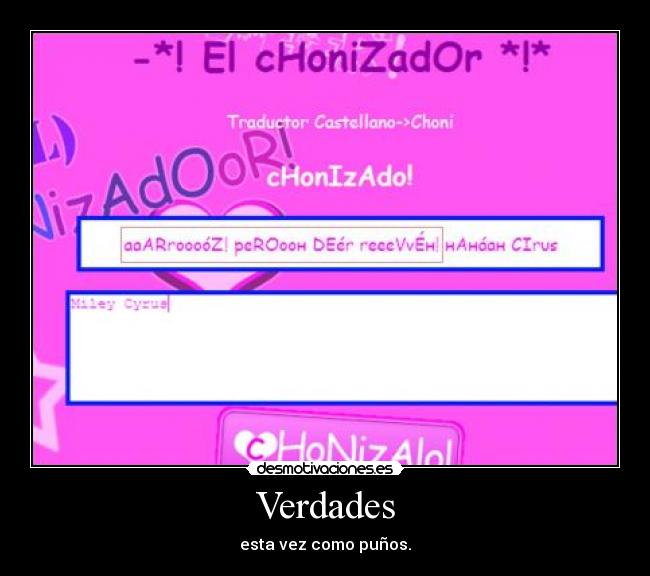 Verdades - esta vez como puños.