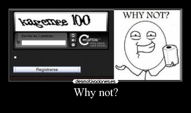 Why not? -