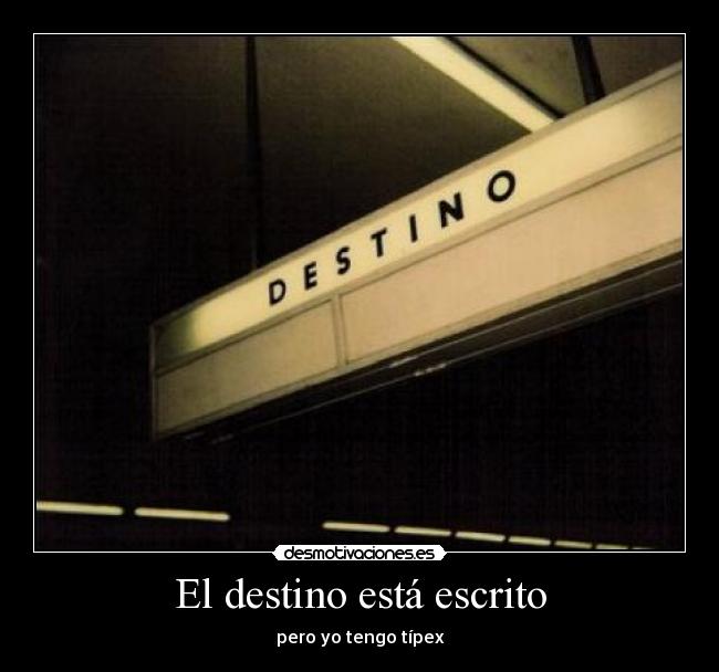 carteles destino destino escrito tipex desmotivaciones