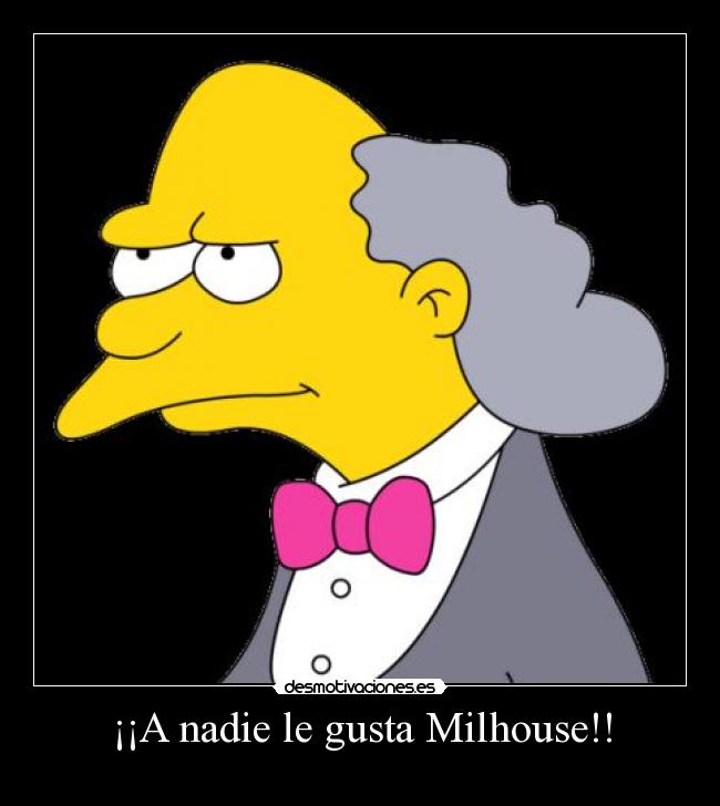 ¡¡A nadie le gusta Milhouse!! - 