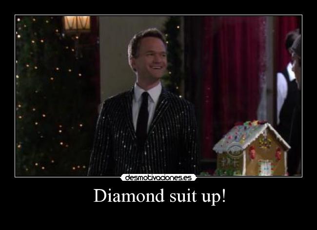Diamond suit up! - 