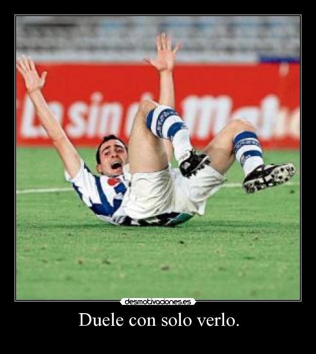 Duele con solo verlo. - 