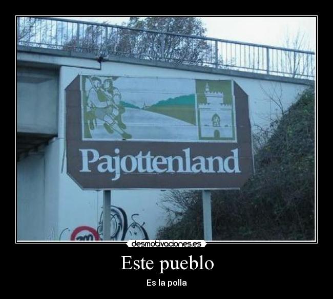 Este pueblo - Es la polla