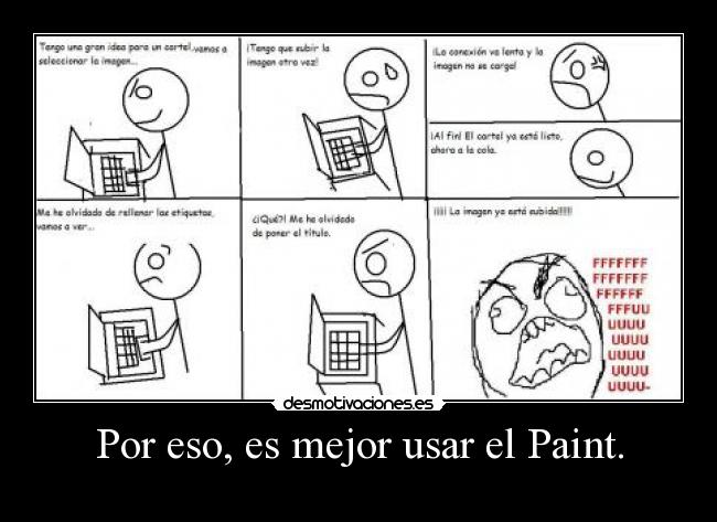 Por eso, es mejor usar el Paint. -