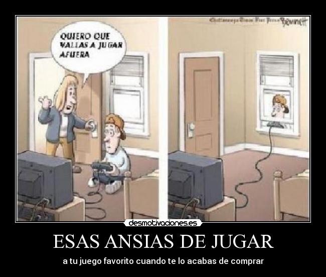ESAS ANSIAS DE JUGAR - a tu juego favorito cuando te lo acabas de comprar