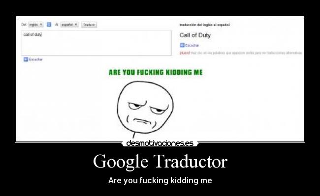 Google Traductor - Are you fucking kidding me