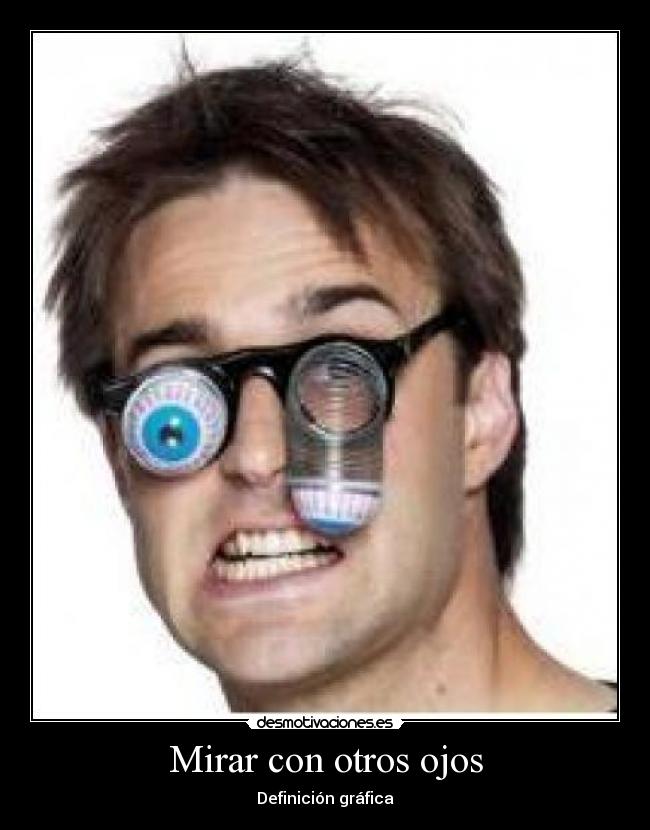 Mirar con otros ojos -