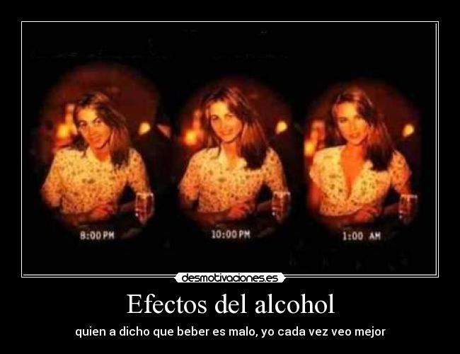 Efectos del alcohol - quien a dicho que beber es malo, yo cada vez veo mejor