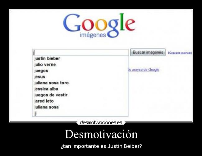 Desmotivación - ¿tan importante es Justin Beiber?