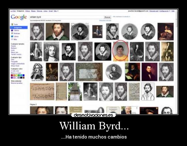 William Byrd... - ....Ha tenido muchos cambios