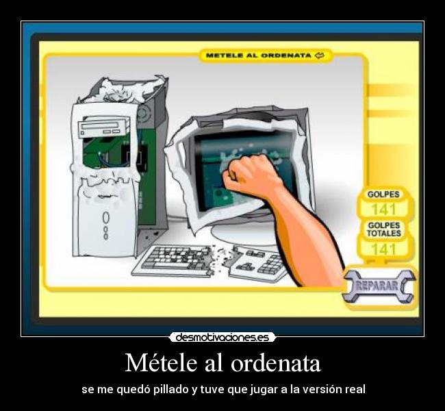 Métele al ordenata - 