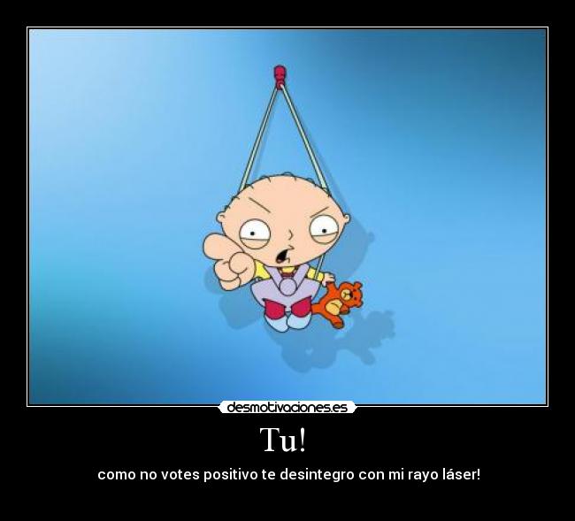 carteles stewie rayo laser positivo desmotivaciones