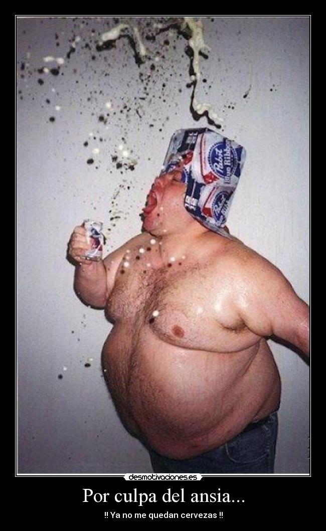 Por culpa del ansia... - 