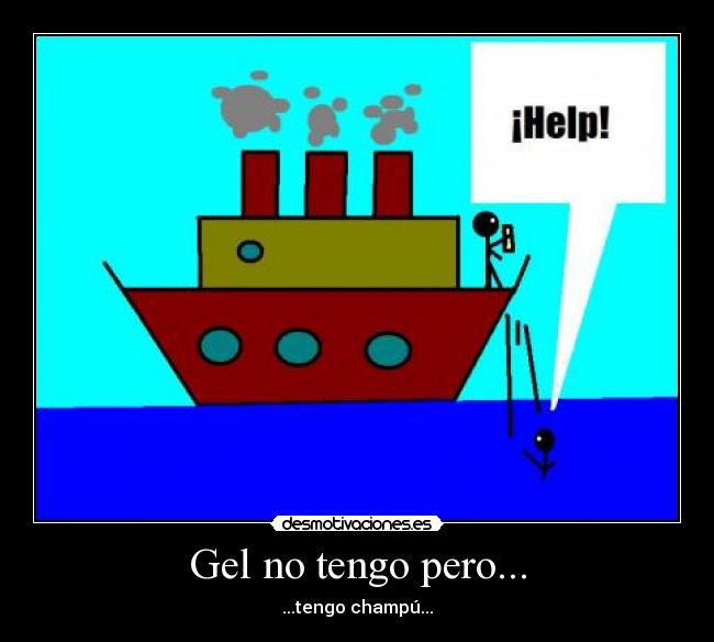 Gel no tengo pero... - 
