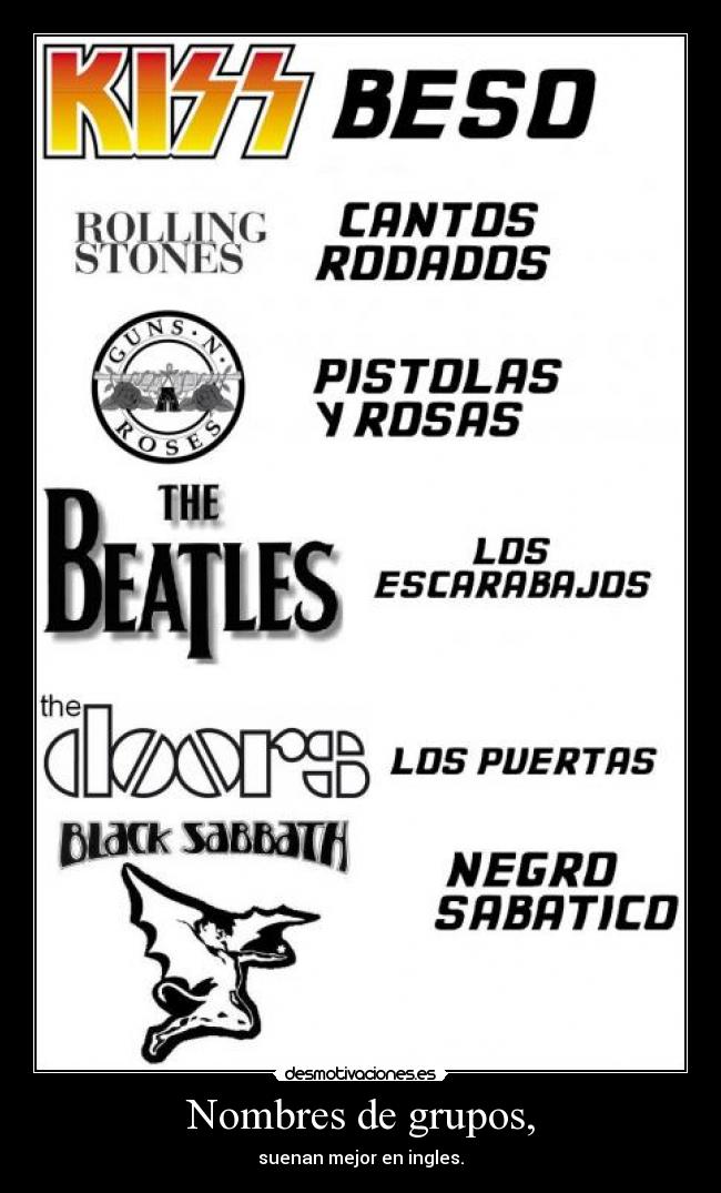 Nombres de grupos, - suenan mejor en ingles.