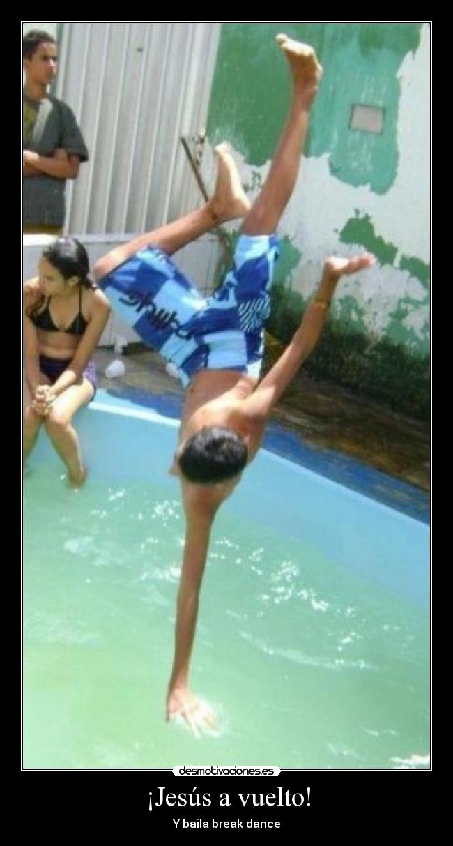 ¡Jesús a vuelto! - Y baila break dance