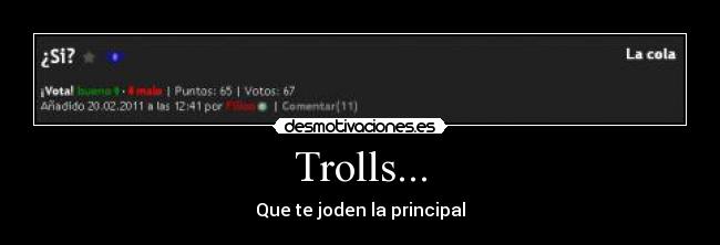 Trolls... - Que te joden la principal