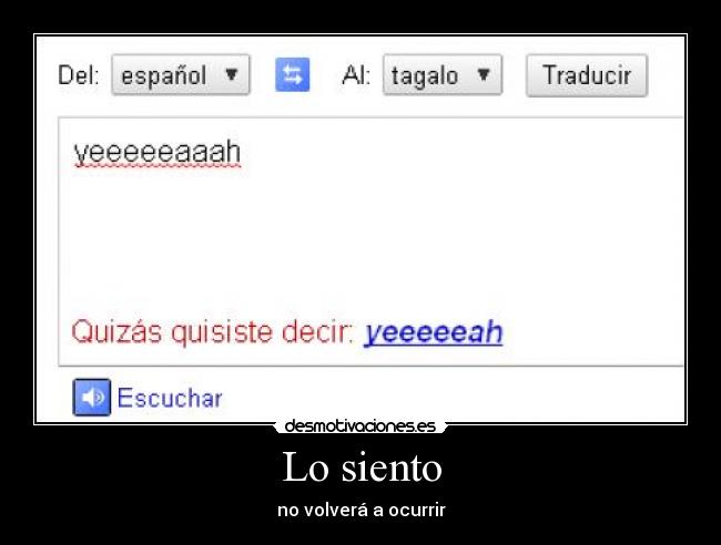 Lo siento - no volverá a ocurrir