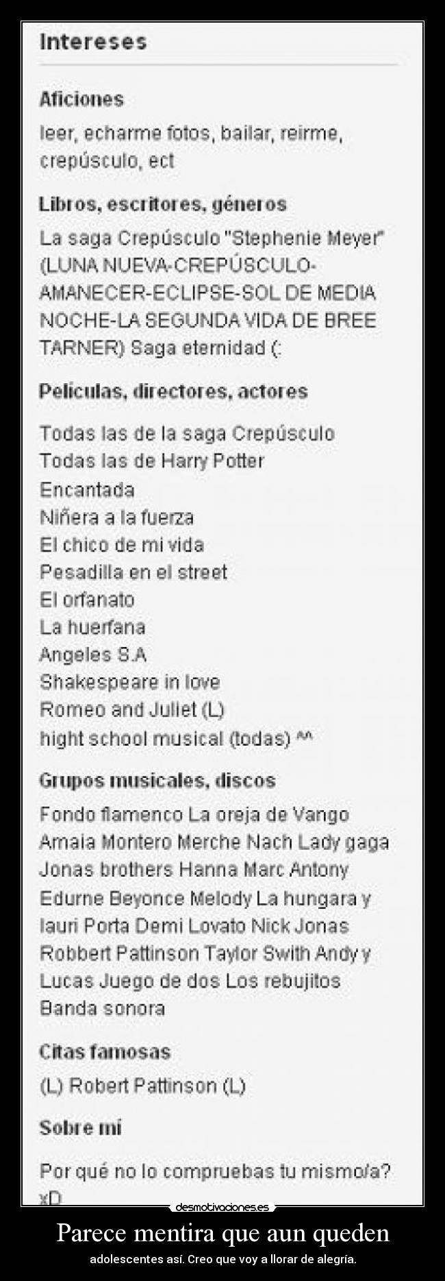 Parece mentira que aun queden - adolescentes así. Creo que voy a llorar de alegría.