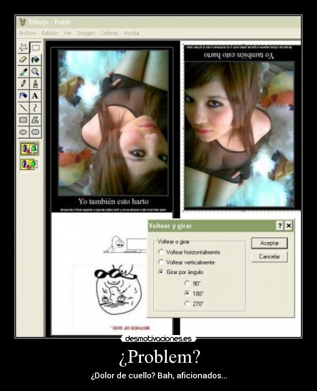 ¿Problem? - ¿Dolor de cuello? Bah, aficionados...