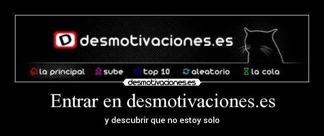 Entrar en desmotivaciones.es - y descubrir que no estoy solo