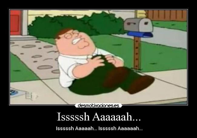 Isssssh Aaaaaah... -