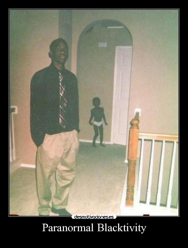Paranormal Blacktivity - 