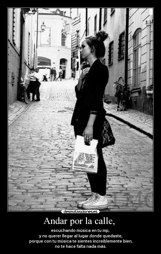 Andar por la calle, -