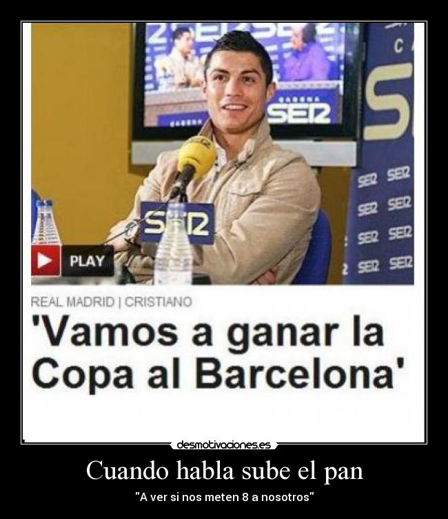 Cuando habla sube el pan - A ver si nos meten 8 a nosotros