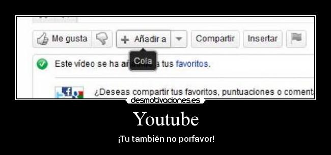 Youtube - ¡Tu también no porfavor!