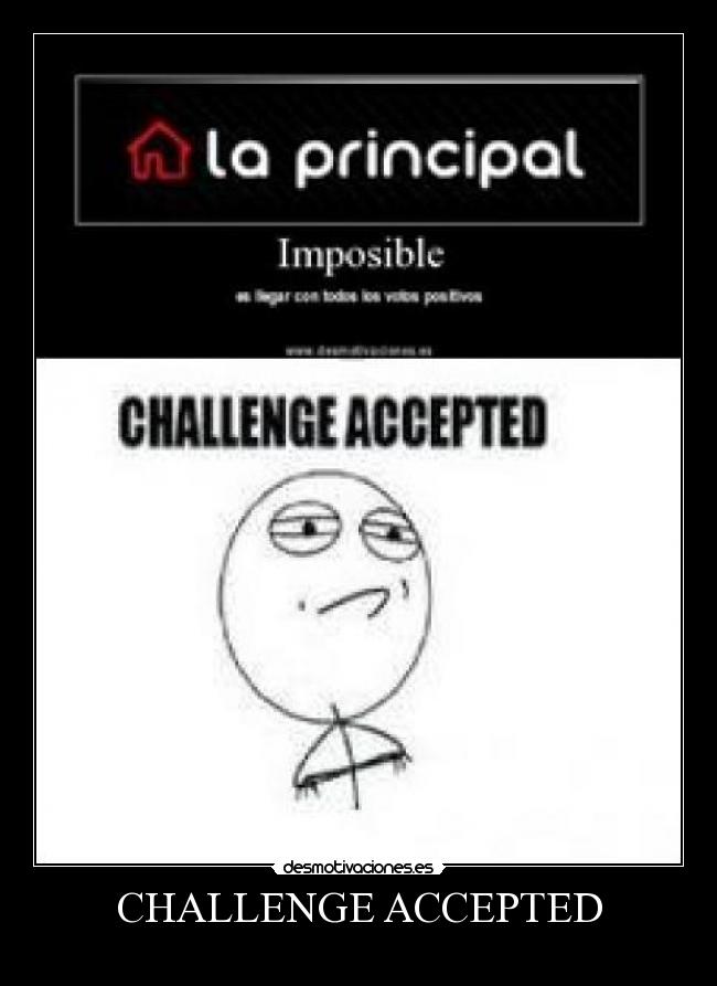 CHALLENGE ACCEPTED - 