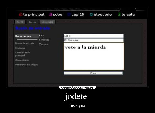 jodete  - fuck yea