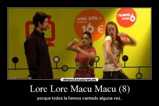 Lore Lore Macu Macu (8) -
