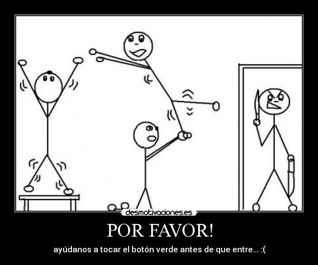 POR FAVOR! -
